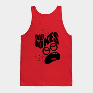 Dad Jokes Are How Eye Roll Tank Top